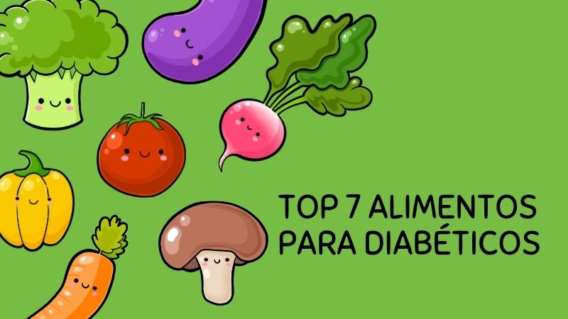Top 7 Alimentos para Diabéticos que Deberías Tener en Casa